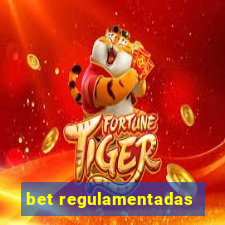 bet regulamentadas